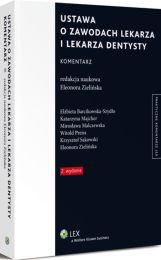 Ustawa o zawodach lekarza i lekarza dentysty. Komentarz Ustawa o zawodach lekarza i lekarza dentysty. Komentarz