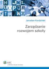 Zarządzanie rozwojem szkoły Zarządzanie rozwojem szkoły