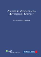 Akademia Zarządzania "Dyrektora Szkoły" Akademia Zarządzania "Dyrektora Szkoły"