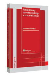 Status prawny powoda cywilnego w procesie karnym Status prawny powoda cywilnego w procesie karnym