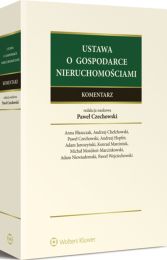 Ustawa o gospodarce nieruchomościami. Komentarz Ustawa o gospodarce nieruchomościami. Komentarz