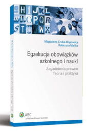 Egzekucja obowiązków szkolnego i nauki Egzekucja obowiązków szkolnego i nauki