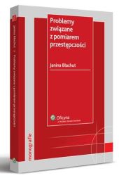 Problemy związane z pomiarem przestępczości Problemy związane z pomiarem przestępczości