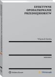 Efektywne opodatkowanie przedsiębiorstw Efektywne opodatkowanie przedsiębiorstw