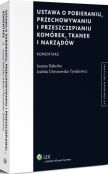 Ustawa o pobieraniu, przechowywaniu i przeszczepianiu komórek, tkanek i narządów. Komentarz Ustawa o pobieraniu, przechowywaniu i przeszczepianiu komórek, tkanek i narządów. Komentarz