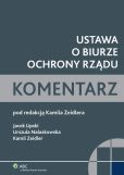 Ustawa o Biurze Ochrony Rządu. Komentarz Ustawa o Biurze Ochrony Rządu. Komentarz
