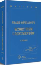 Prawo oświatowe. Wzory pism i dokumentów, Lidia Marciniak