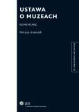 Ustawa o muzeach. Komentarz Ustawa o muzeach. Komentarz