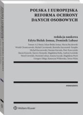 Polska i europejska reforma ochrony danych osobowych Polska i europejska reforma ochrony danych osobowych