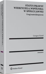 Status prawny wierzyciela wspólnika w spółce jawnej. Uwagi materialnoprawne Status prawny wierzyciela wspólnika w spółce jawnej. Uwagi materialnoprawne