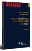 Urlopy pracownicze i inne zwolnienia od pracy Urlopy pracownicze i inne zwolnienia od pracy
