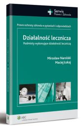 Działalność lecznicza. Podmioty wykonujące działalność leczniczą Działalność lecznicza. Podmioty wykonujące działalność leczniczą