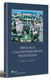 Ideologia i zagospodarowanie przestrzeni Ideologia i zagospodarowanie przestrzeni