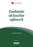 Zwolnienie od kosztów sądowych Zwolnienie od kosztów sądowych