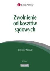 Zwolnienie od kosztów sądowych Zwolnienie od kosztów sądowych