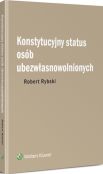 Konstytucyjny status osób ubezwłasnowolnionych Konstytucyjny status osób ubezwłasnowolnionych