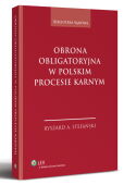Obrona obligatoryjna w polskim procesie karnym Obrona obligatoryjna w polskim procesie karnym