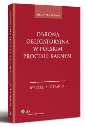 Obrona obligatoryjna w polskim procesie karnym Obrona obligatoryjna w polskim procesie karnym