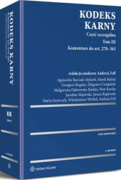 Kodeks karny. Część szczególna. Tom III. Komentarz do art. 278-363 Kodeks karny. Część szczególna. Tom III. Komentarz do art. 278-363