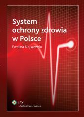 System ochrony zdrowia w Polsce System ochrony zdrowia w Polsce