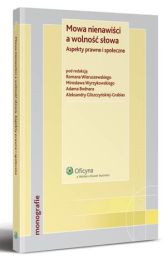 Mowa nienawiści a wolność słowa. Aspekty, Aleksandra Gliszczyńska-Grabias