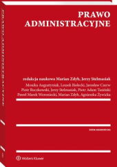 Prawo administracyjne. Część ogólna, ustrojowe prawo, Piotr Ruczkowski Prawo administracyjne. Część ogólna, ustrojowe prawo, Piotr Ruczkowski