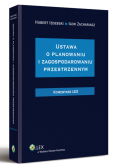 Ustawa o planowaniu i zagospodarowaniu przestrzennym. Komentarz Ustawa o planowaniu i zagospodarowaniu przestrzennym. Komentarz