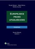 Europejskie prawo upadłościowe. Komentarz Europejskie prawo upadłościowe. Komentarz