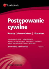 Postępowanie cywilne. Kazusy. Orzecznictwo. Literatura Postępowanie cywilne. Kazusy. Orzecznictwo. Literatura