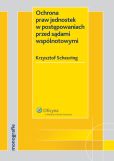 Ochrona praw jednostek w postępowaniach przed sądami wspólnotowymi Ochrona praw jednostek w postępowaniach przed sądami wspólnotowymi