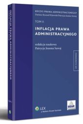 Inflacja prawa administracyjnego. TOM II Inflacja prawa administracyjnego. TOM II