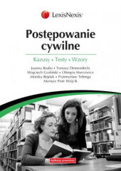 Postępowanie cywilne. Kazusy. Testy. Wzory Postępowanie cywilne. Kazusy. Testy. Wzory