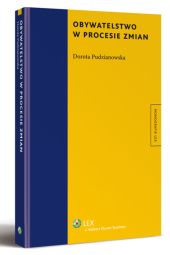 Obywatelstwo w procesie zmian Obywatelstwo w procesie zmian
