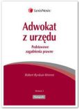 Adwokat z urzędu. Podstawowe zagadnienia prawne Adwokat z urzędu. Podstawowe zagadnienia prawne