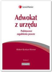 Adwokat z urzędu. Podstawowe zagadnienia prawne Adwokat z urzędu. Podstawowe zagadnienia prawne