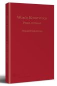 Wokół Konstytucji. Pisma Wybrane. Księga jubileuszowa prof. Wojciecha Sokolewicza Wokół Konstytucji. Pisma Wybrane. Księga jubileuszowa prof. Wojciecha Sokolewicza