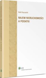 Najem nieruchomości a podatki Najem nieruchomości a podatki