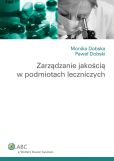 Zarządzanie jakością w podmiotach leczniczych Zarządzanie jakością w podmiotach leczniczych