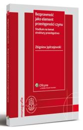 Bezprawność jako element przestępności czynu Bezprawność jako element przestępności czynu