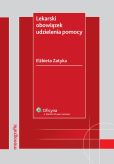Lekarski obowiązek udzielenia pomocy Lekarski obowiązek udzielenia pomocy