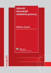 Lekarski obowiązek udzielenia pomocy Lekarski obowiązek udzielenia pomocy