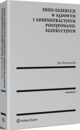Zbieg egzekucji w sądowym i administracyjnym postępowaniu egzekucyjnym Zbieg egzekucji w sądowym i administracyjnym postępowaniu egzekucyjnym