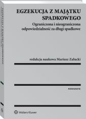 Egzekucja z majątku spadkowego. Ograniczona i nieograniczona odpowiedzialność za długi spadkowe Egzekucja z majątku spadkowego. Ograniczona i nieograniczona odpowiedzialność za długi spadkowe