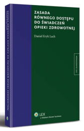 Zasada równego dostępu do świadczeń opieki zdrowotnej Zasada równego dostępu do świadczeń opieki zdrowotnej