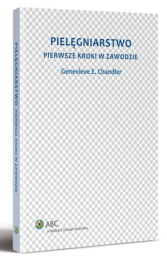 Pielęgniarstwo. Pierwsze kroki w zawodzie Pielęgniarstwo. Pierwsze kroki w zawodzie