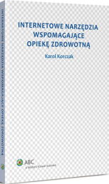 Internetowe narzędzia wspomagające opiekę zdrowotną Internetowe narzędzia wspomagające opiekę zdrowotną