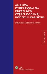 Analiza dyrektywalna przepisów części ogólnej kodeksu karnego Analiza dyrektywalna przepisów części ogólnej kodeksu karnego