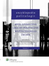 Encyklopedia politologii. Tom 4. Myśl społeczna i ruchy polityczne współczesnego świata Encyklopedia politologii. Tom 4. Myśl społeczna i ruchy polityczne współczesnego świata