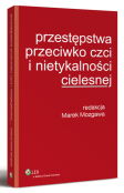 Przestępstwa przeciwko czci i nietykalności cielesnej Przestępstwa przeciwko czci i nietykalności cielesnej