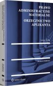 Prawo administracyjne materialne. Orzecznictwo aplikanta Prawo administracyjne materialne. Orzecznictwo aplikanta
